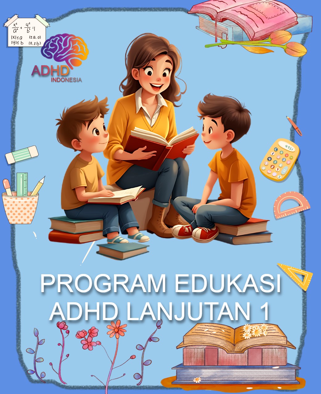 Program ADHD Indonesia Provinsi Sumatera Utara Edukasi Lanjutan Tahap 1 untuk Orang Tua