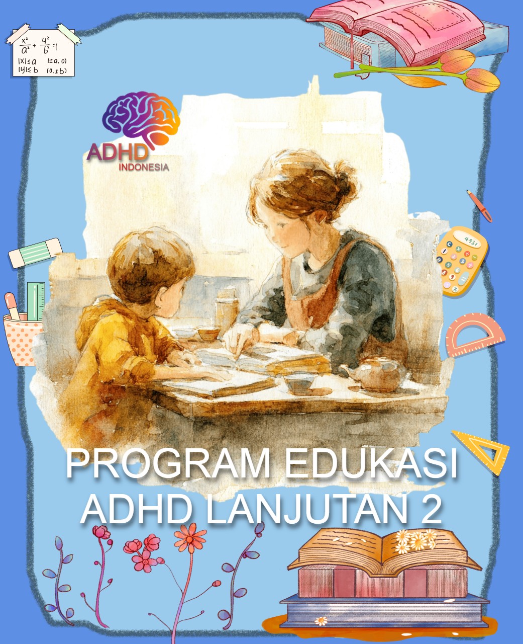 Program ADHD Indonesia Provinsi Sumatera Utara Edukasi Lanjutan Tahap 2 untuk Orang Tua